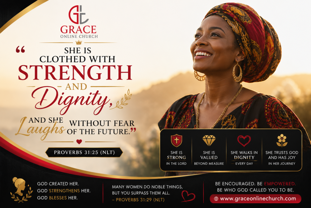 Christian inspirational artwork featuring Proverbs 31:25 with a joyful Black woman symbolizing strength, dignity, faith, and confidence through Christ alongside Grace Online Church branding.