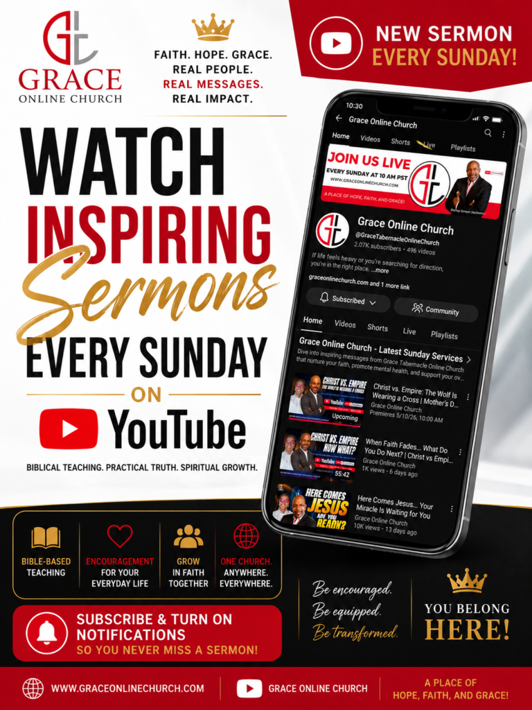 Promotional graphic for Grace Online Church encouraging viewers to watch inspiring Sunday sermons on YouTube featuring the church’s YouTube channel and red, gold, black, and white branding.